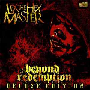Lex The Hex Master - Beyond Redepmtion Album