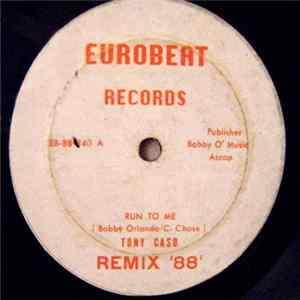 Tony Caso - Run To Me (Remix '88') Album