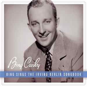 Bing Crosby - Bing Sings The Irving Berlin Songbook Album