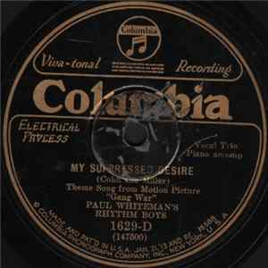 Paul Whiteman's Rhythm Boys - My Surpressed Desire / Rhythm King Album