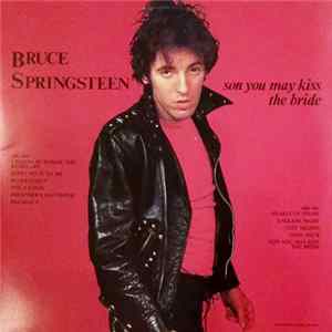 Bruce Springsteen - Son You May Kiss The Bride Album