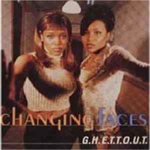 Changing Faces - G.H.E.T.T.O.U.T. Album