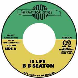 B B Seaton - Is Life Album