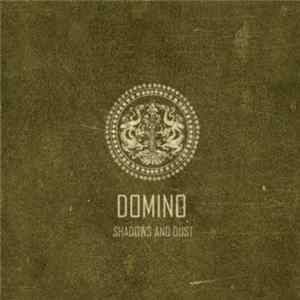 Domino - Shadows & Dust Album