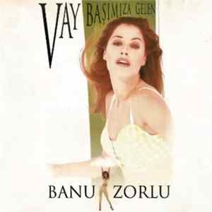 Banu Zorlu - Vay Başımıza Gelen Album