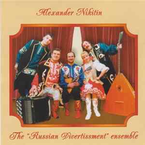 Alexander Nikitin , The "Russian Divertissment" Ensemble - The "Russian Divertissment" Ensemble Album