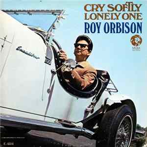 Roy Orbison - Cry Softly Lonely One Album