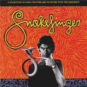 Snakefinger - A Collection Of Songs Written And Produced With The Residents Album