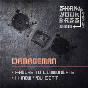 Damageman - Failure To Communicate / I Know You Don't Album