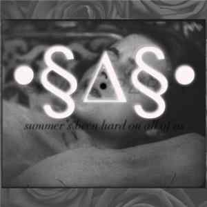 SKVLL✪P∆R†¥ - Summer's Been Hard On All Of Us Album
