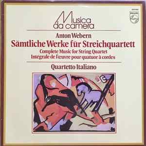 Anton Webern, Quartetto Italiano - Complete Music For String Quartet Album
