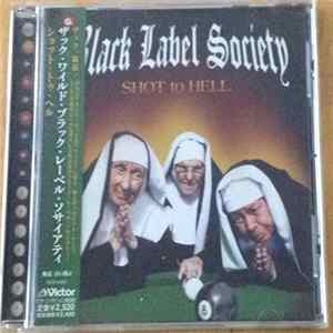 Black Label Society - Shot To Hell Album