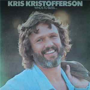 Kris Kristofferson - Who's To Bless And Who's To Blame Album