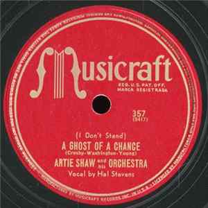 Artie Shaw And His Orchestra - (I Don't Stand) A Ghost Of A Chance / Let's Walk Album