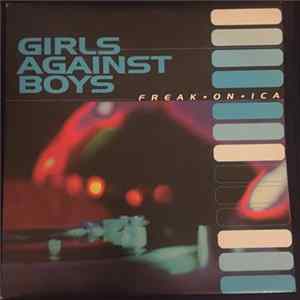 Girls Against Boys - Freak*On*Ica Album