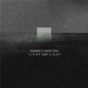 Federico Mosconi - Light Not Light Album