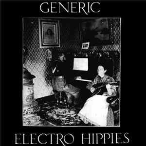Generic / Electro Hippies - Play Loud Or Not At All Album