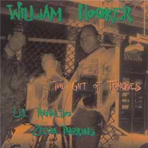 William Hooker / Lee Ranaldo / Zeena Parkins - The Gift Of Tongues Album