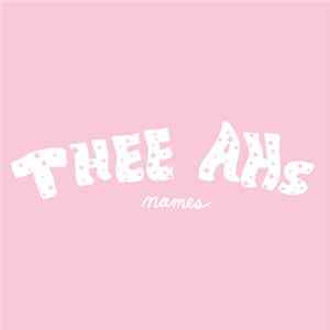 Thee AHs - Names Album