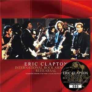 Eric Clapton - International Rock Awards 1990 Rehearsal Album