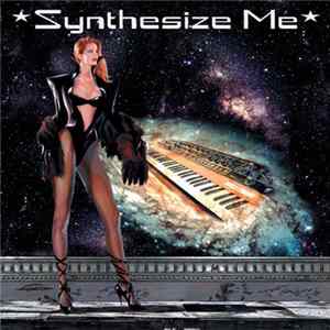 Various - Synthesize Me Album