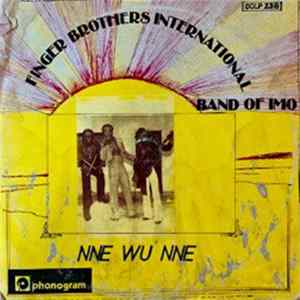 Finger Brothers International Band Of Imo - Nne Wu Nne Album