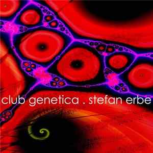 Stefan Erbe - Club Genetica Album