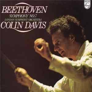 Beethoven, Sir Colin Davis, The London Symphony Orchestra - Symphony No. 7 In A, Op. 92 Album