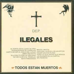 Ilegales - Todos Están Muertos Album