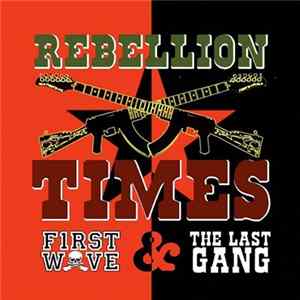 F1rst Wave / The Last Gang - Rebellion Times Album