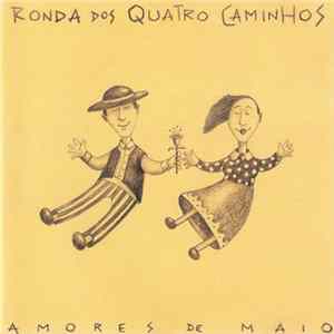 Ronda Dos Quatro Caminhos - Amores De Maio Album