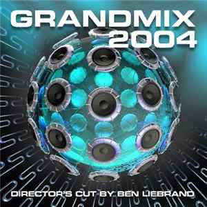 Ben Liebrand - Grandmix 2004 Director's Cut Album