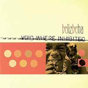 Belizbeha - Void Where Inhibited Album