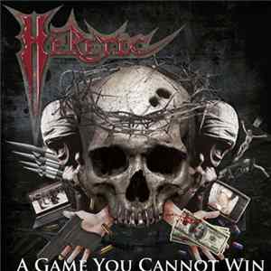 Heretic - A Game You Cannot Win Album
