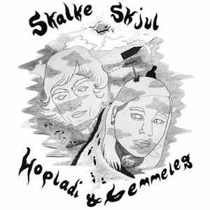 Skalkeskjul - Hopladi & Gemmeleg Album