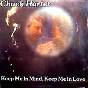 Chuck Harter - Keep Me In Mind, Keep Me In Love Album