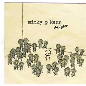 Micky P Kerr - The Joke Album