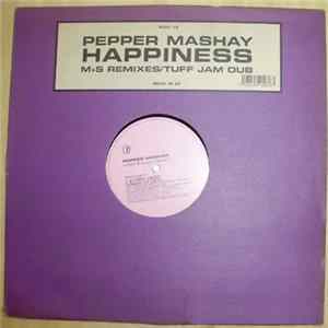 Pepper Mashay - Happiness (M+S Remixes / Tuff Jam Dub) Album