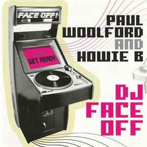 Paul Woolford And Howie B - DJ Face Off Album
