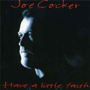 Joe Cocker - Have A Little Faith Album