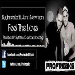Rudimental ft. John Newman - Feel The Love (Profreaks & System:Overload Bootleg) Album