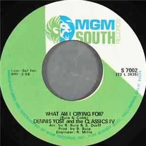 Dennis Yost And The Classics IV - What Am I Crying For? / All In Your Mind Album