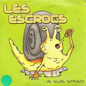 Les Escrocs - Je Suis Speed Album
