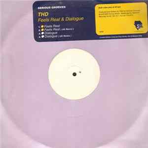 THD - Feels Real & Dialogue Album