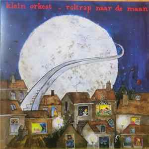 Klein Orkest - Roltrap Naar De Maan Album