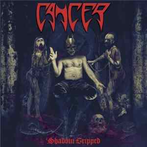 Cancer - Shadow Gripped Album