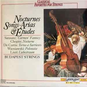 Budapest Strings - Classical Favorites For Strings Nocturnes Songs Arias & Etudes Album