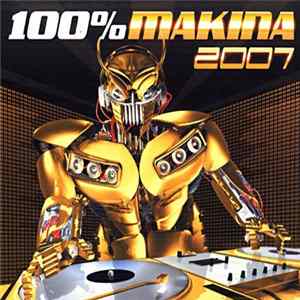 Various - 100% Makina 2007 Album