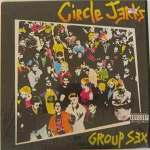 Circle Jerks - Group Sex Album