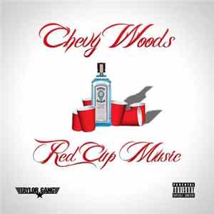 Chevy Woods - Red Cup Music Album